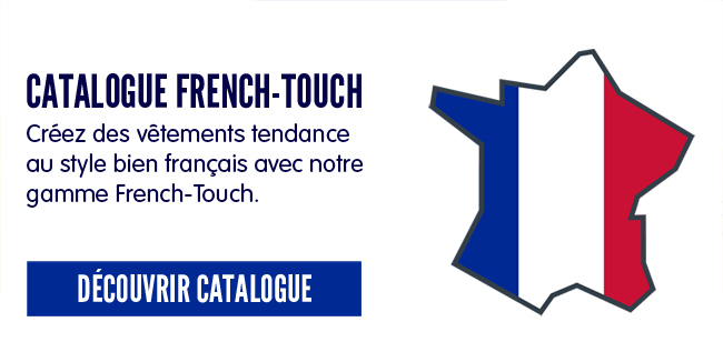 Gamme French-Touch: made in france